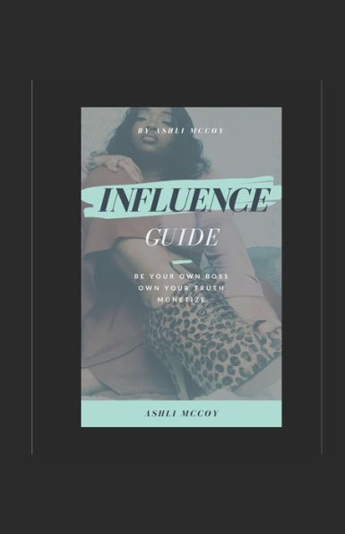 Influence: The Guide