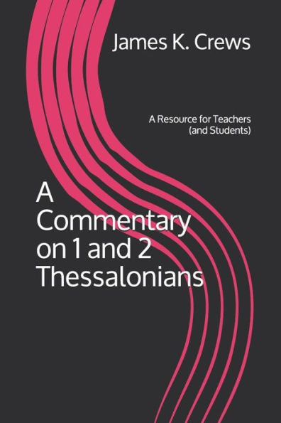 Un comentario sobre 1 y 2 Tesalonicenses: un recurso para maestros (y estudiantes)