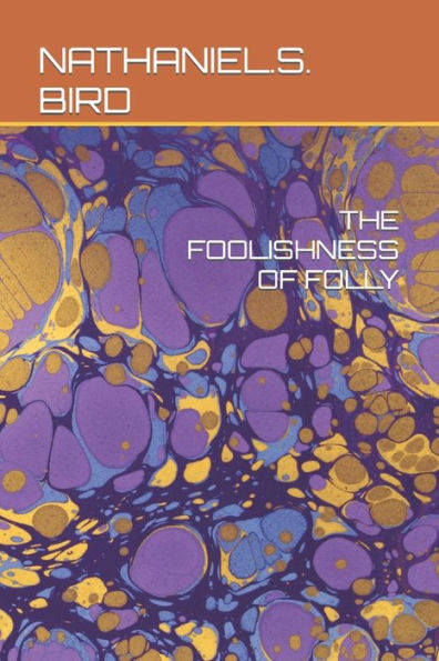 The Foolishness Of Folly