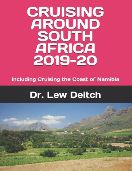 CRUISING AROUND SOUTH AFRICA 2019-20: Including Cruising the Coast of Namibia