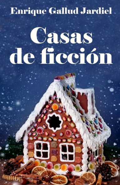 Casas de ficción: Los más famosos lugares de la literatura y el cine (Spanish Edition)