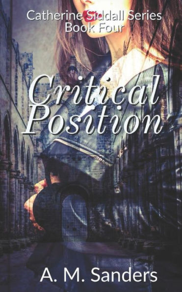 Posición crítica: libro cuatro de la serie Catherine Siddall