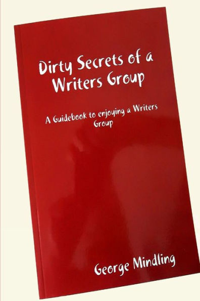 Dirty Secrets of a Writers Group