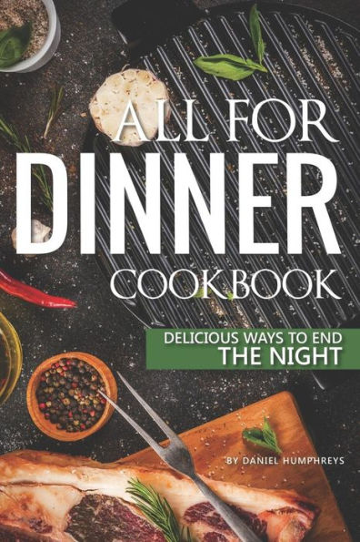 Libro de cocina Todo para la cena: formas deliciosas de terminar la noche