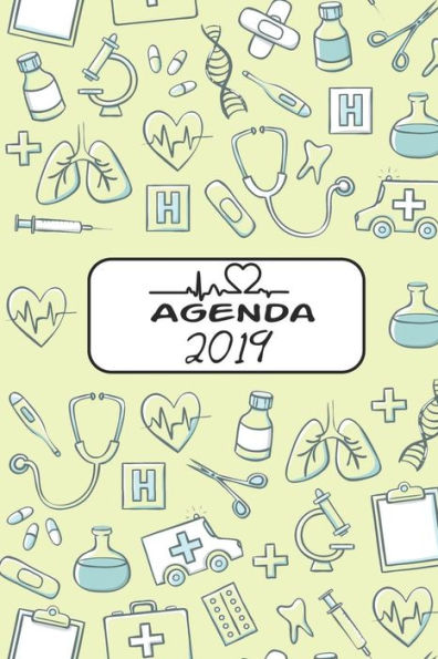 Agenda 2019: Agenda Mensual y Semanal + Organizador I Cubierta con tema de EnfermeraI Enero 2019 a Diciembre 2019 6 x 9in (Spanish Edition) - 9781795152082