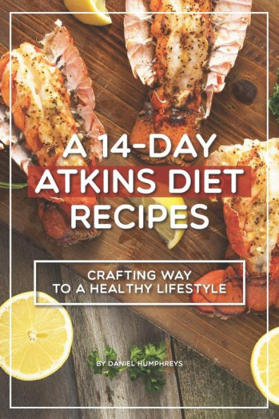 Recetas de la dieta Atkins de 14 días: cómo crear su camino hacia un estilo de vida saludable