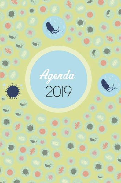 Agenda 2019: Agenda Mensual y Semanal + Organizador I Cubierta con tema de MicrobiologiaI Enero 2019 a Diciembre 2019 6 x 9in (Spanish Edition) - 9781795418126