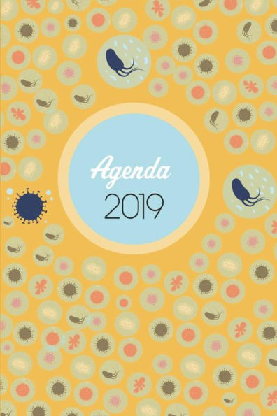 Agenda 2019: Agenda Mensual y Semanal + Organizador I Cubierta con tema de MicrobiologiaI Enero 2019 a Diciembre 2019 6 x 9in (Spanish Edition) - 9781795418164