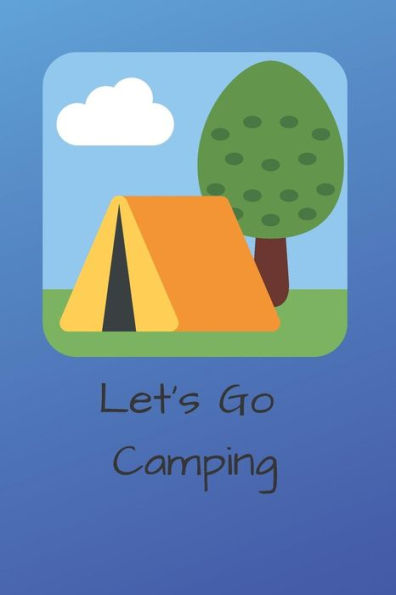 Let's Go Camping - 9781796388404