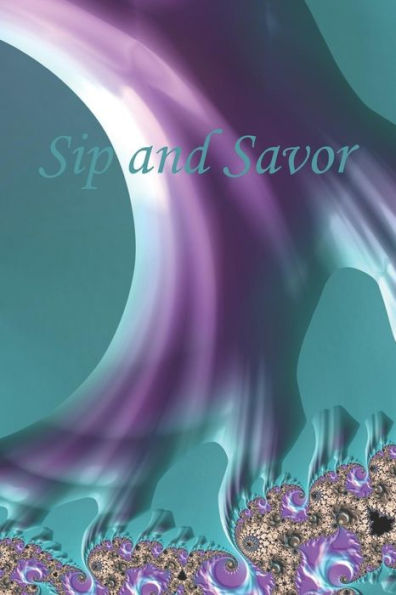 Sip And Savor - 9781796393941