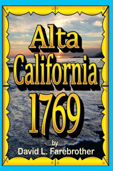 Alta California 1769: The Portol� Expedition