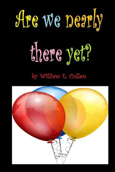 Are we nearly there yet?: ‘How many’, type games your children can play in your car, when in a long journey. 100 pages for 100 journeys of peace and quiet! 6" x 9"