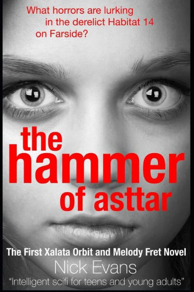 The Hammer Of Asttar: The First Xalata Orbit And Melody Fret Novel