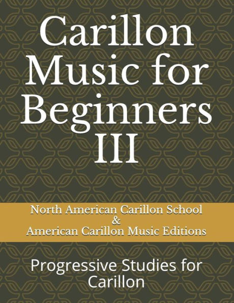 Música de carillón para principiantes III: estudios progresivos para carillón