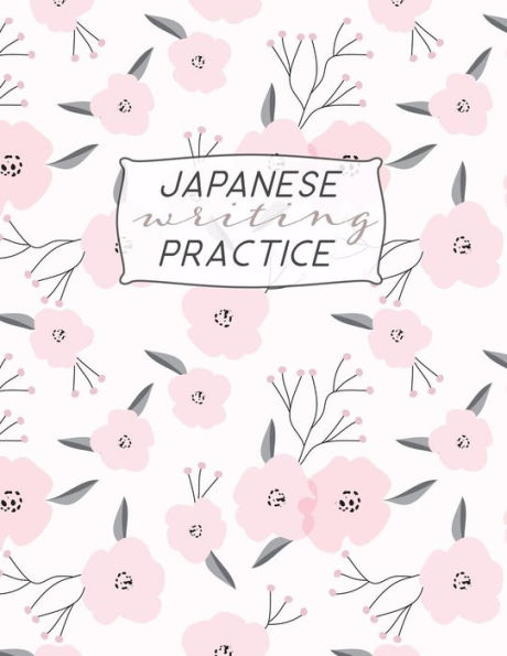 Japanese Writing Practice: Kanji ( Genkoyoshi) Paper .5” Squares for Kanji, Katakana, Hiragana, Kana Alphabets for your Japanese Calligraphy practice. Cheer Blossom Cover.