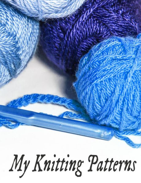 My Knitting Patterns - 9781797971650