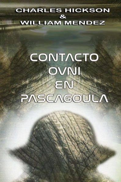 Contacto OVNI en Pascagoula (Spanish Edition)