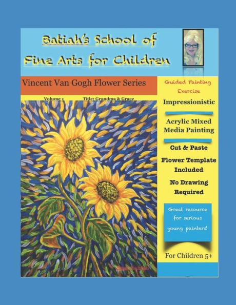 Batiah's School of Fine Arts for Children (Vincent Van Gogh Flower Series)