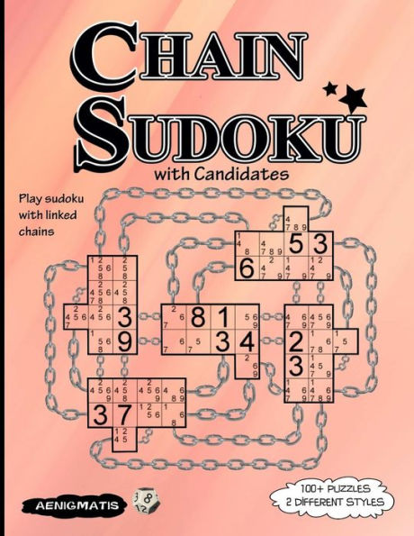 Chain Sudoku with Candidates: Play Sudoku with Linked Chains