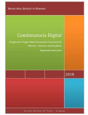 Combinatoria Digital: Ejercicios progresivos de conexión dedo-mente (Organizaci�n T�cnica)