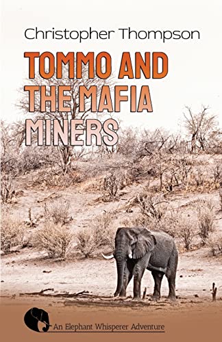 Tommo And The Mafia Miners: An Elly Whisperer Adventure