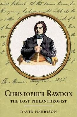 Christopher Rawdon: the lost philanthropist