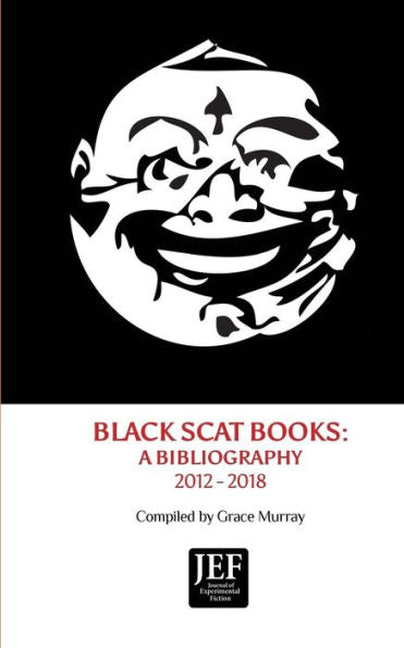 Black Scat Books: A Bibliography 2012 - 2018