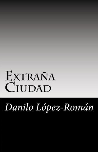 Extraña Ciudad (Spanish Edition)