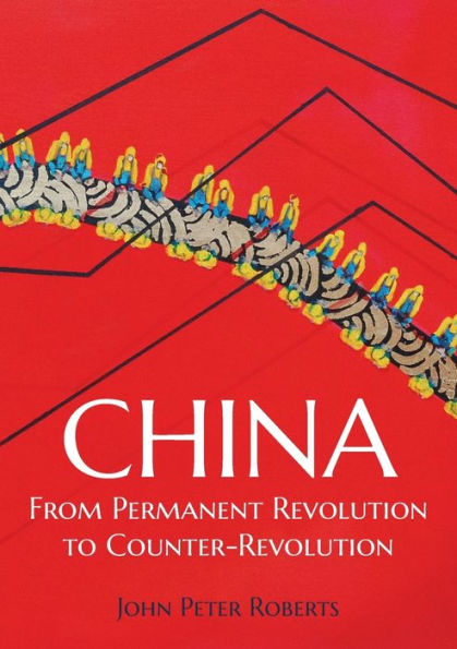 China: From Permanent Revolution to Counter-Revolution