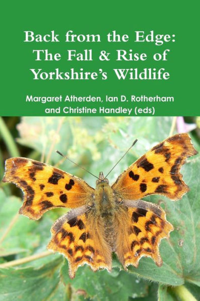 Back from the Edge: The Fall & Rise of Yorkshire�s Wildlife