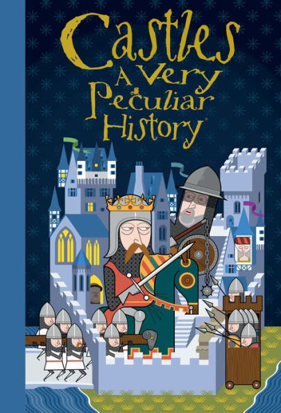 Castles: A Very Peculiar History�