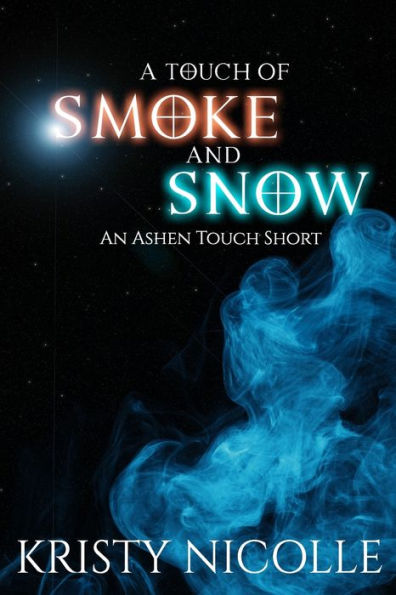 Un toque de humo y nieve: una precuela de Ashen Touch (La trilogía Ashen Touch)