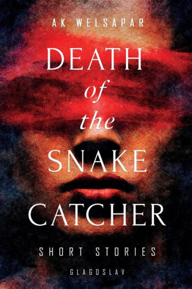 Death of the Snake Catcher : Short Stories