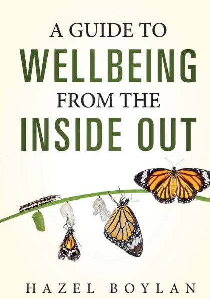 A Guide to Wellbeing from the Inside Out