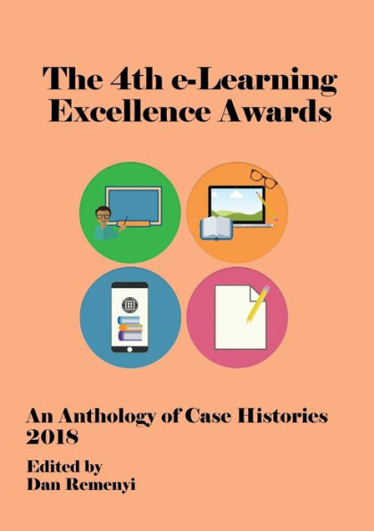 4th e-Learning Excellence Awards 2018: An Anthology of Case Histories