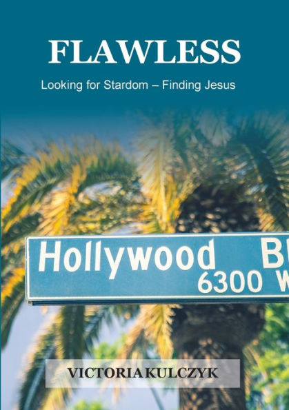 Flawless: Looking for Stardom - Finding Jesus