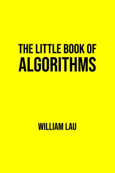 The Little Book Of Algorithms