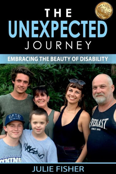 The Unexpected Journey : Embracing The Beauty Of Disability