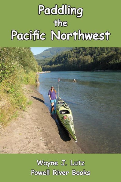 Paddling The Pacific Northwest