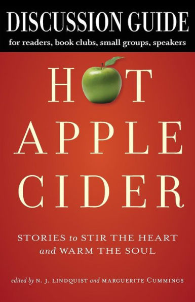 Discussion Guide for Hot Apple Cider: Stories to Stir the Heart and Warm the Soul (Hot Apple Cider Books)