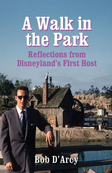 Un paseo por el parque: reflexiones del primer anfitrión de Disneylandia