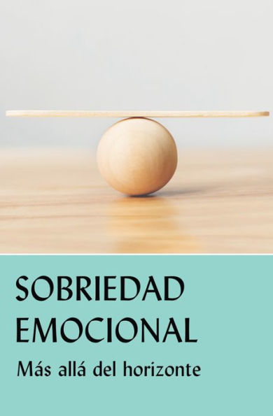 Sobriedad Emocional : Más Allá Del Horizonte