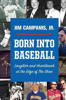 Born Into Baseball: Laughter and Heartbreak at the Edge of the Show