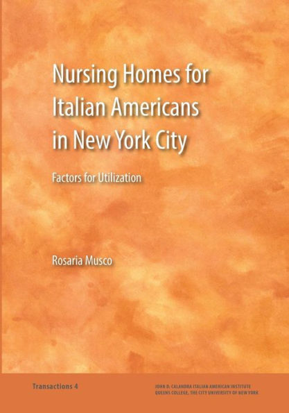 Nursing Homes For Italian Americans In New York City: Factors For Utilization