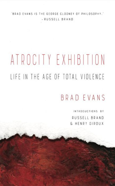 Exposición de atrocidades: la vida en la era de la violencia total