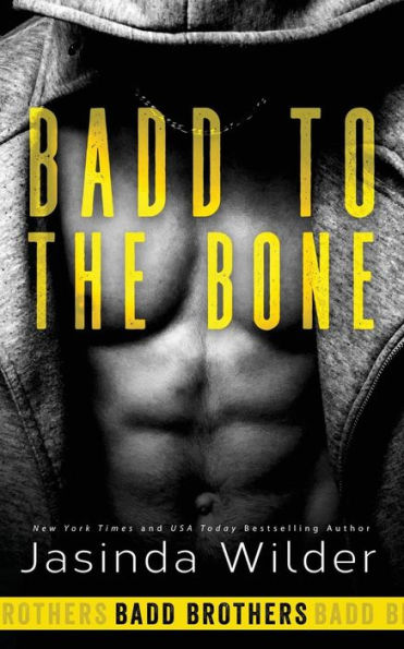 Badd to the Bone (The Badd Brothers)