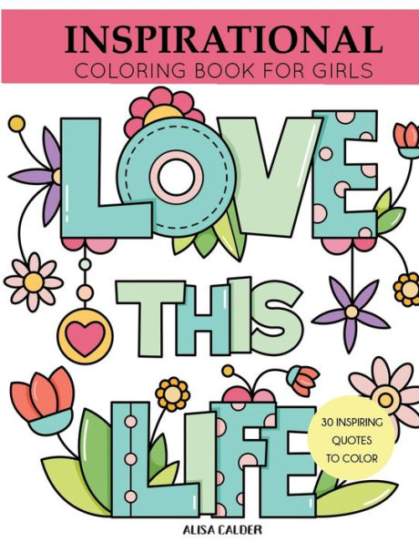 Inspirational Coloring Book for Girls: Inspiring Quotes to Color (Coloring Books for Girls)