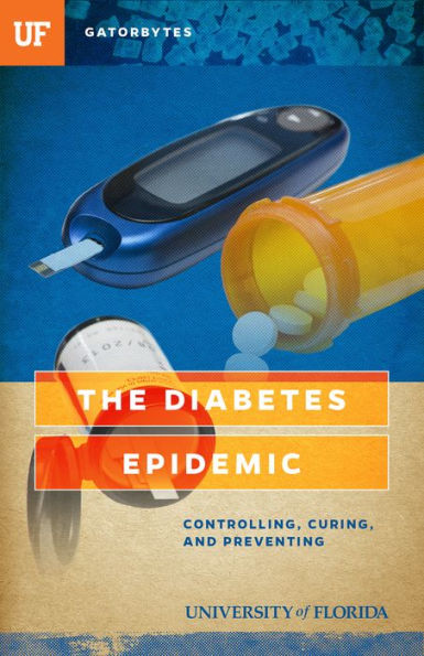 The Diabetes Epidemic : Controlling, Curing, And Prevention