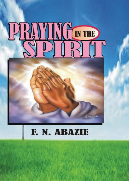 Praying In The Spirit : Prayer