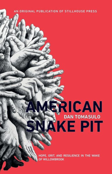 American Snake Pit: esperanza, determinación y resiliencia tras Willowbrook